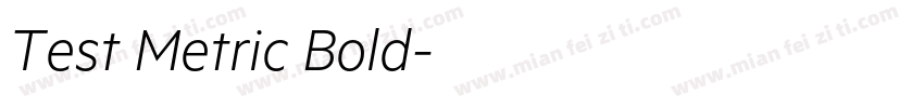 Test Metric Bold字体转换